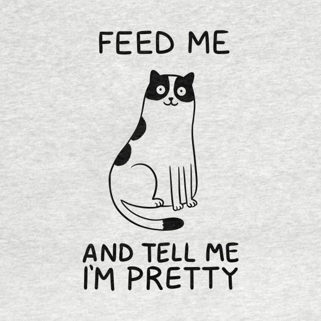 Cat feed me and tell me prety by Otrebor